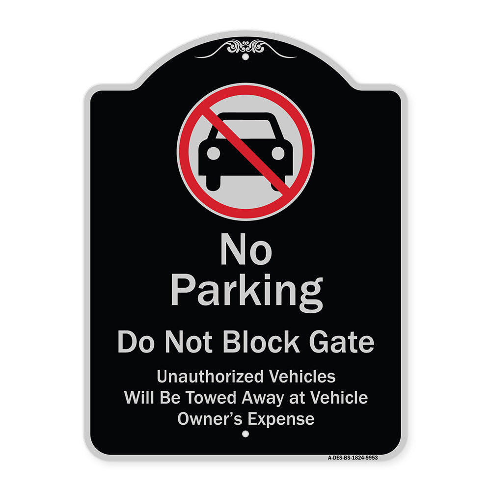 No Parking Do Not Block Gate Unauthorized Vehicle Towed Away At Vehicle Owner Expense