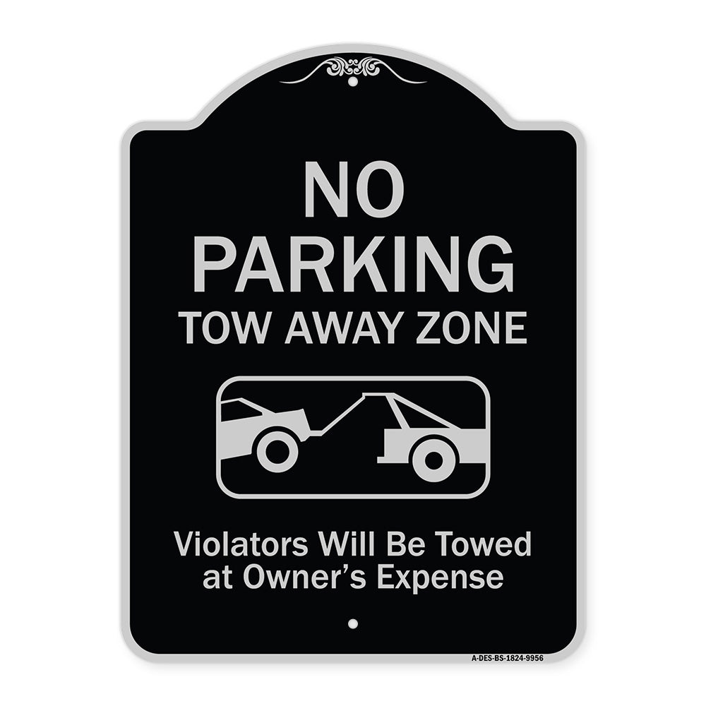 No Parking Tow Away Zone Violators Will Be Towed At Vehicle Owner's Expense