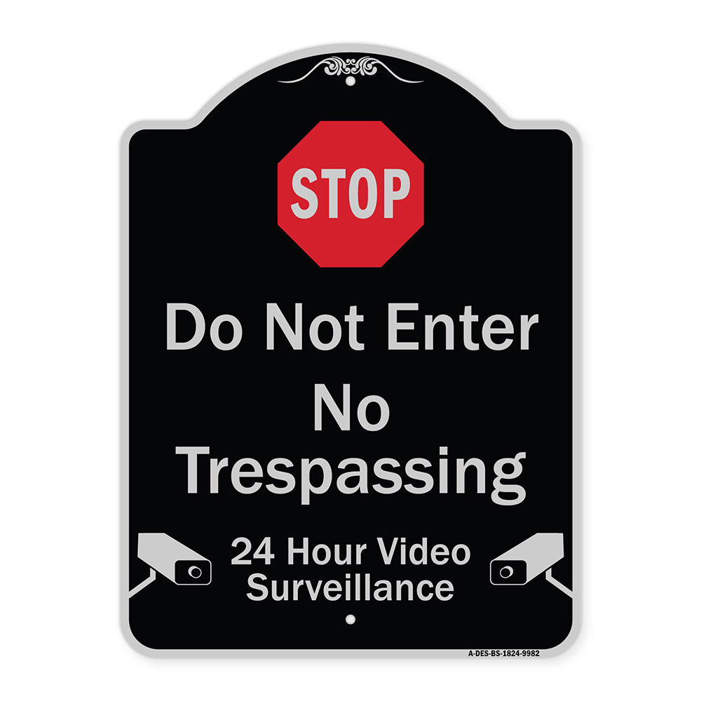 Do Not Enter, 24 Hour Video Surveillance