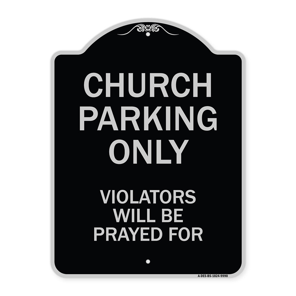 Church Parking Only, Violators Will Be Prayed For