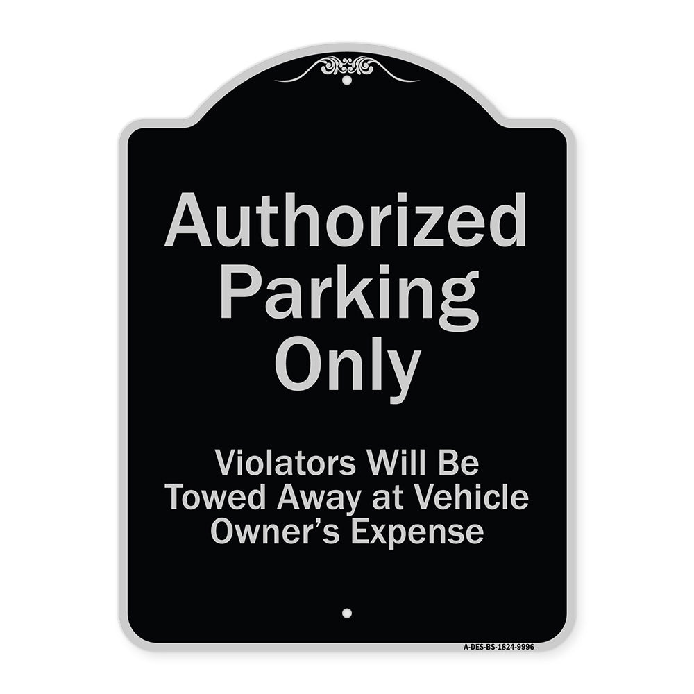 Authorized Parking Only Violators Will Be Towed Away At Owner Expense