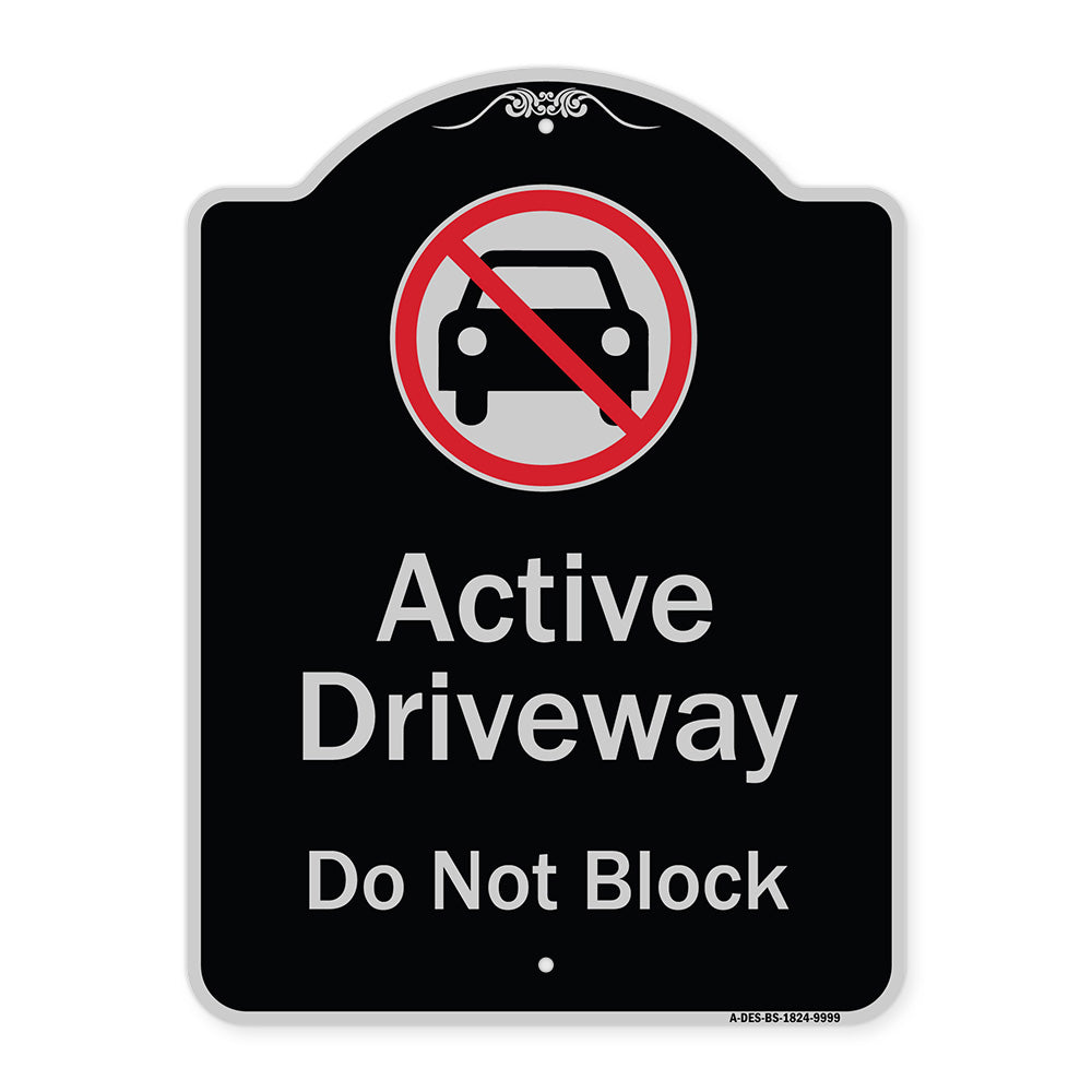 Active Driveway, Do Not Block With Graphic