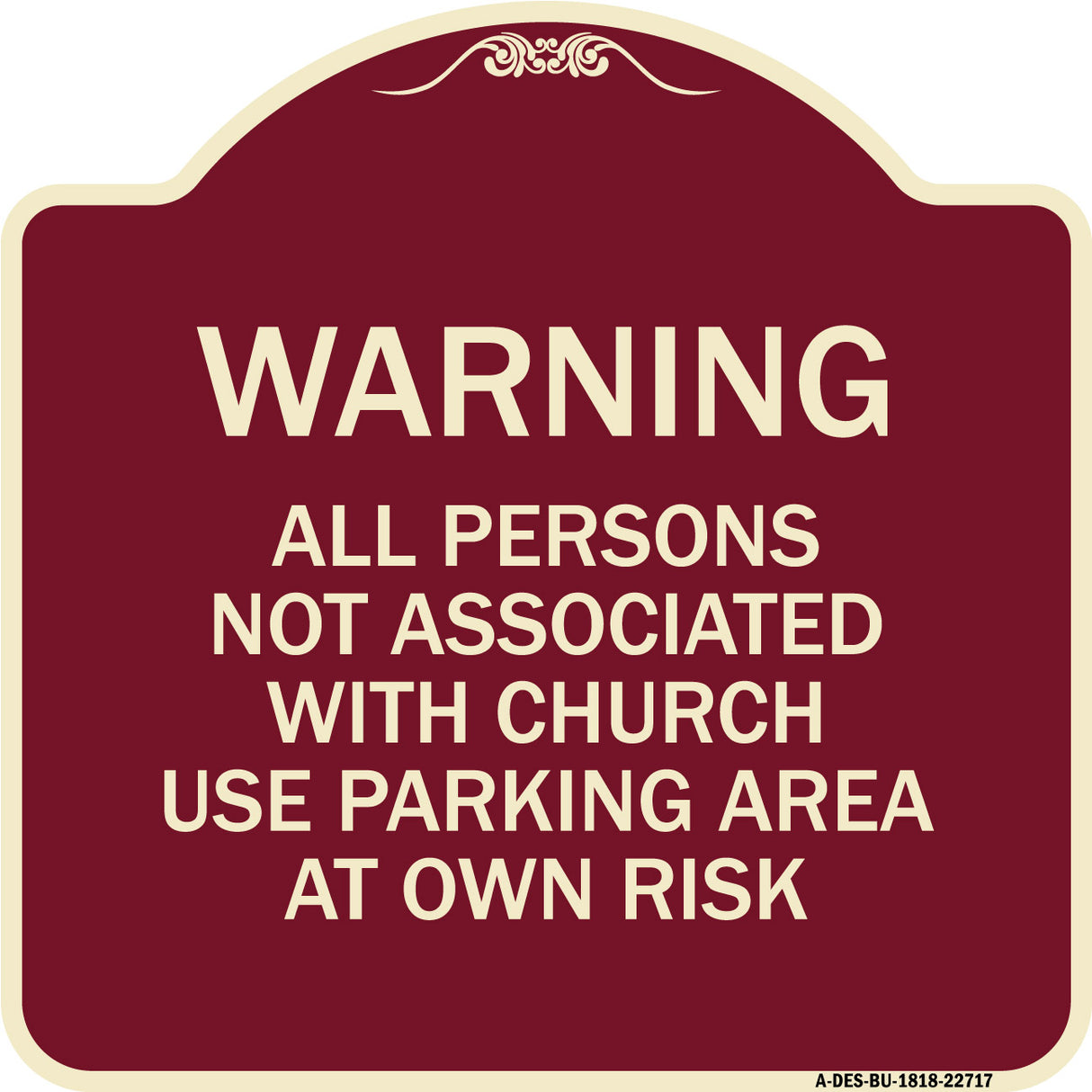 Warning - All Persons Not Associated with Church Use Parking Area at Own Risk