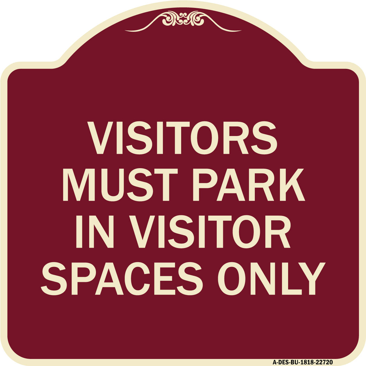 Visitors Parking Sign Visitors Must Park in Visitor Spaces Only