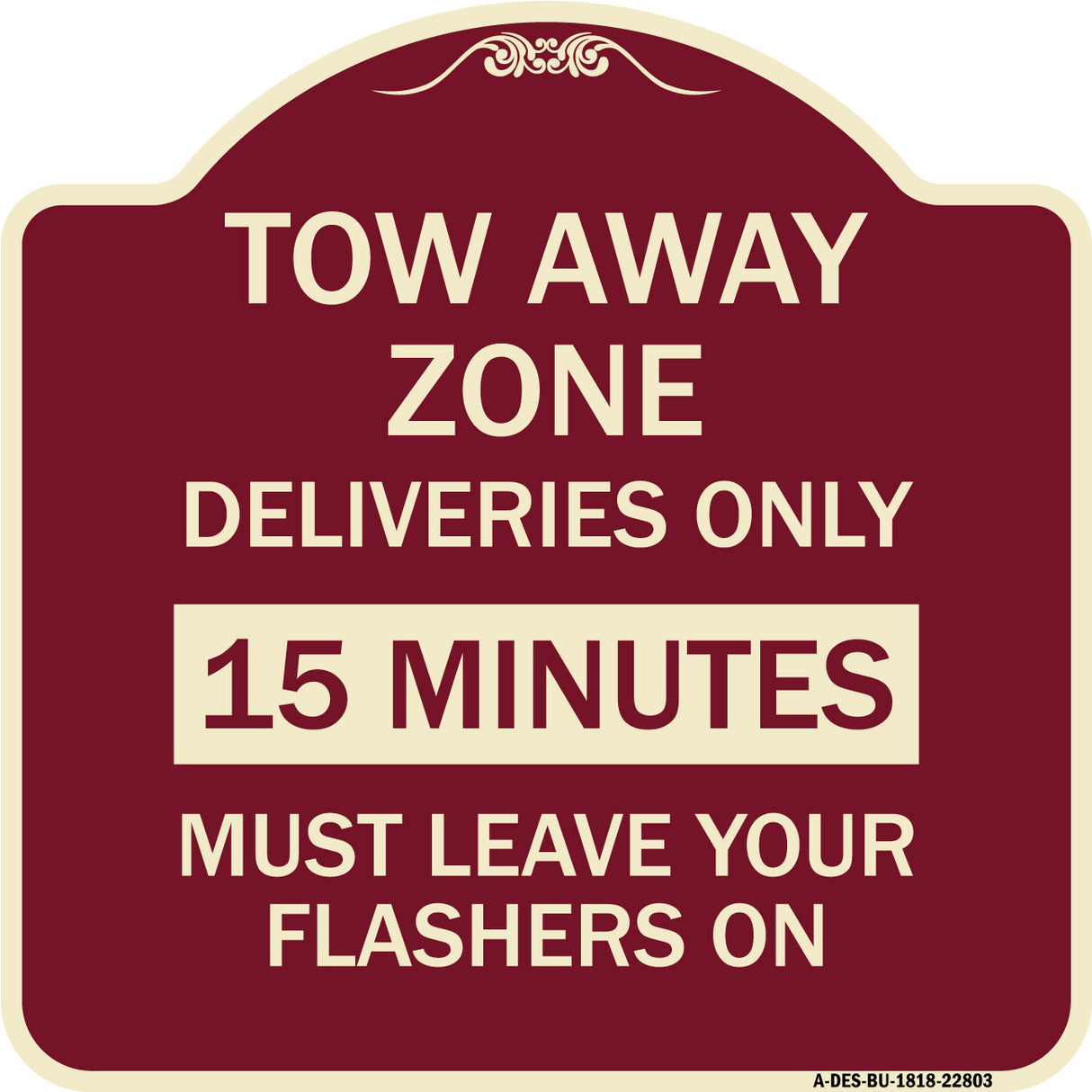 Tow Away Zone - Deliveries Only 15 Minutes Must Leave Your Flashers On