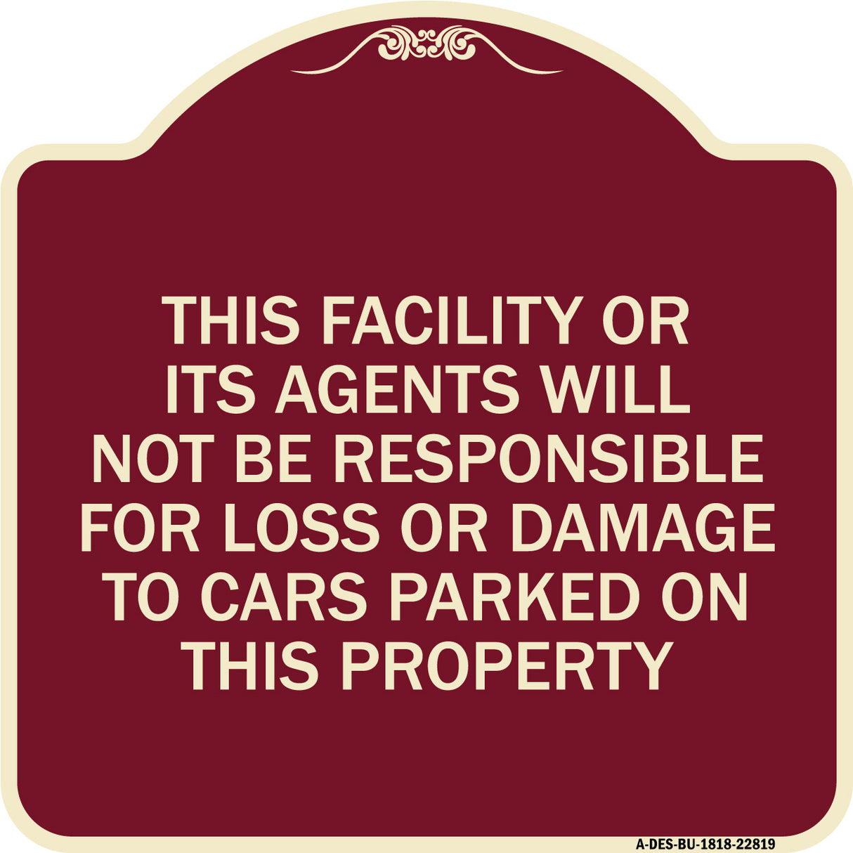 This Facility or Its Agents Will Not Be Responsible for Loss or Damage to Cars Parked on This Property
