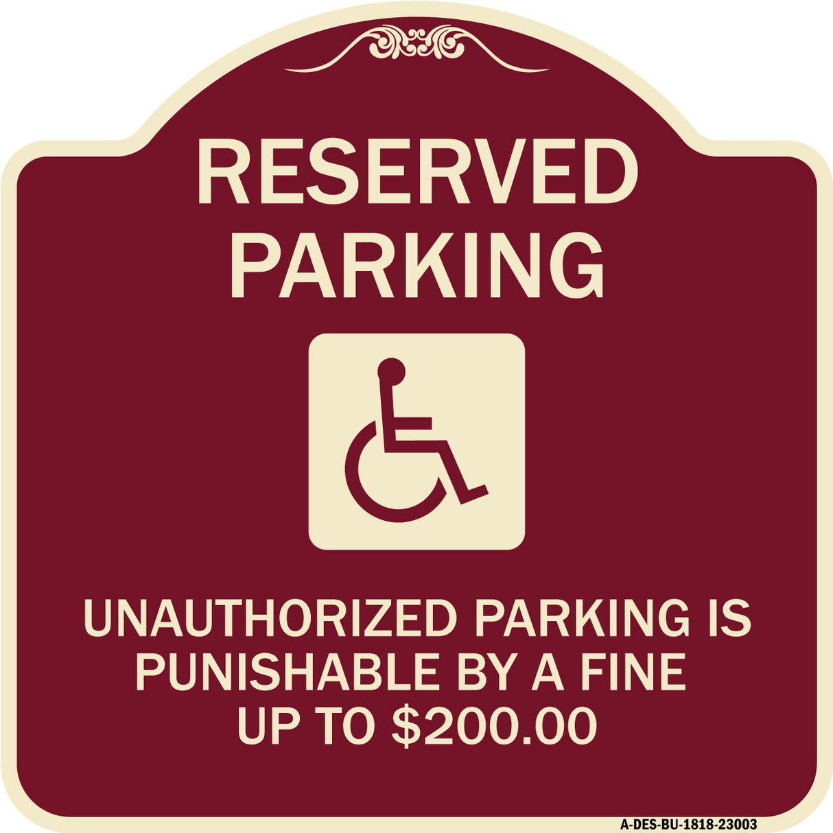 Reserved Parking Unauthorized Parking Is Punishable by A Fine Up to $200 (With Handicapped Graphic)