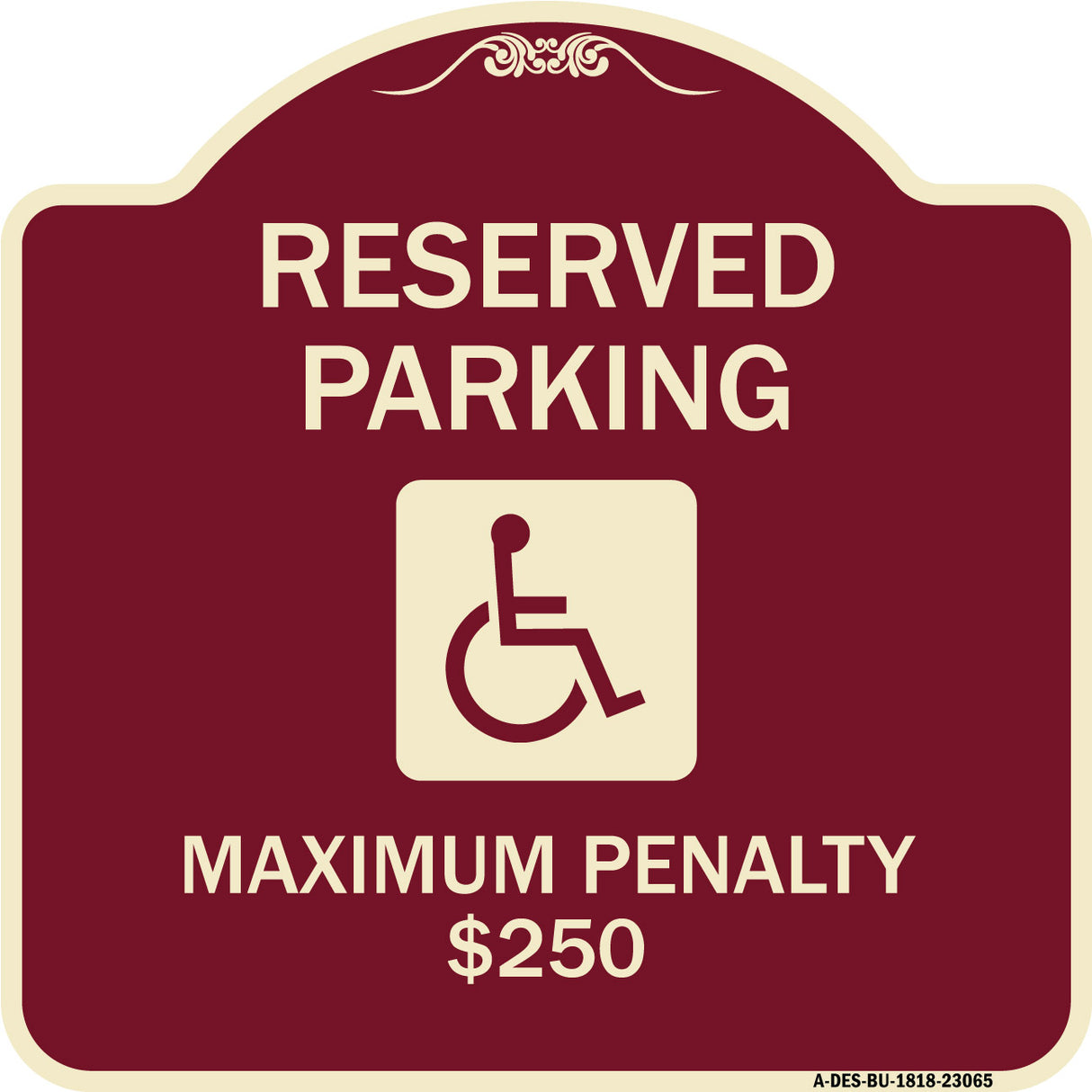 Reserved Parking Maximum Penalty $250 (With Handicapped Symbol