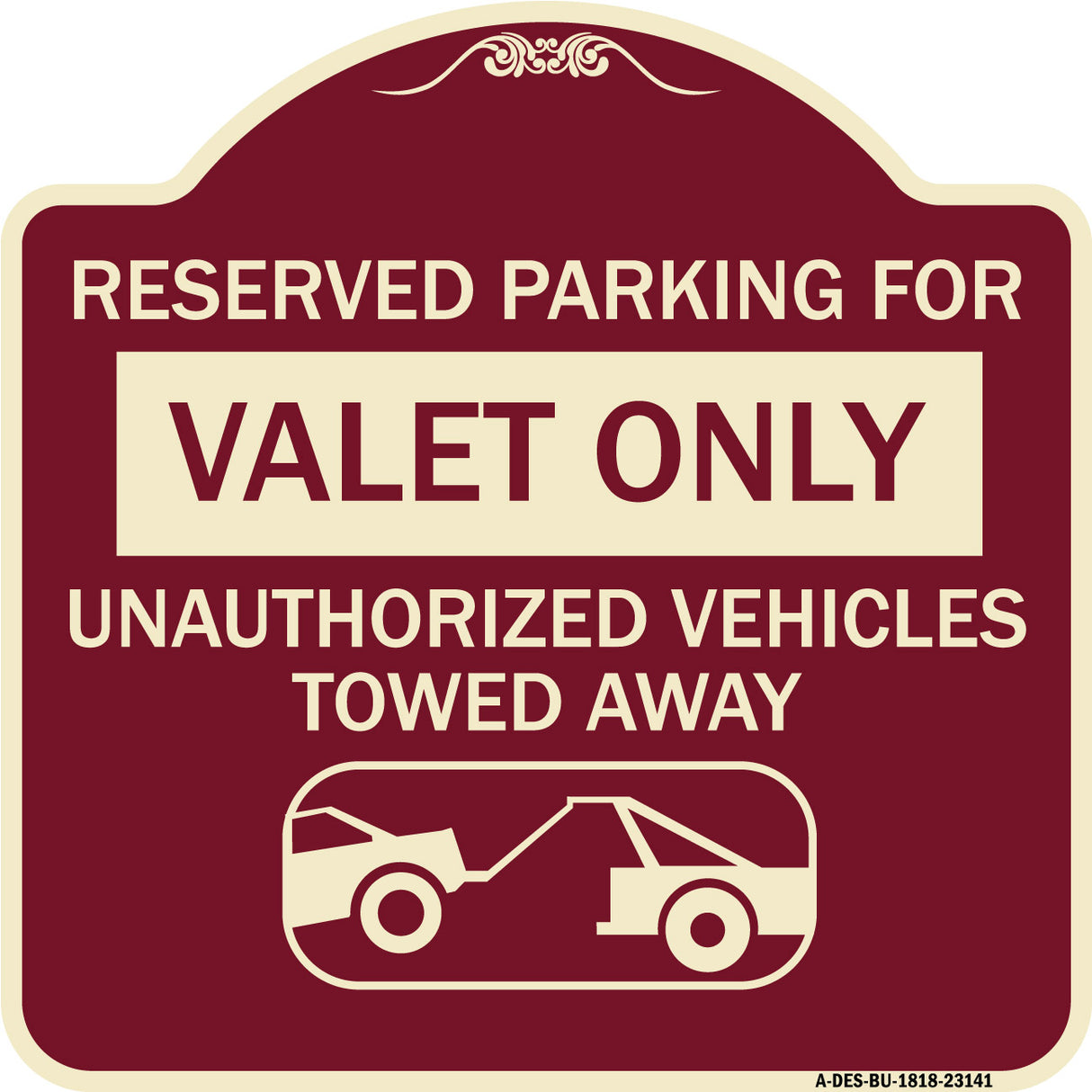 Reserved Parking - Valet Only Unauthorized Vehicles Towed Away (With Car Tow Graphic)
