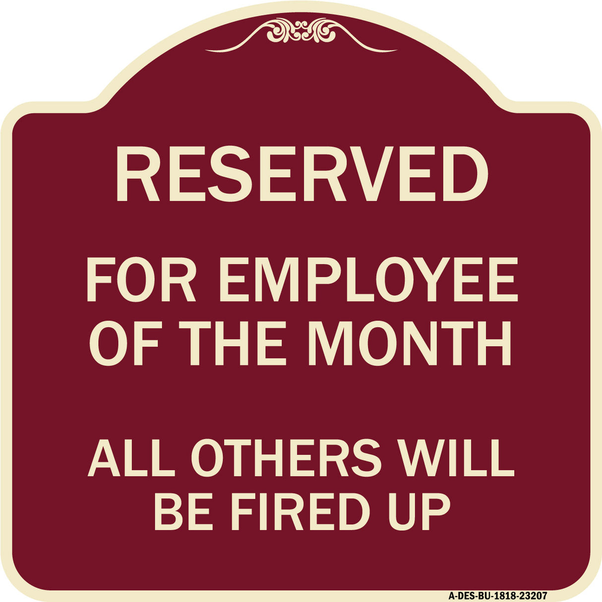 Reserved for Employee of the Month All Others Will Be Fired Up