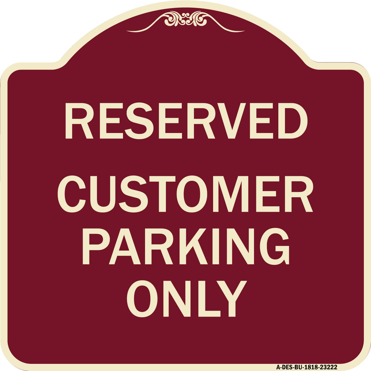 Reserved - Customer Parking Only