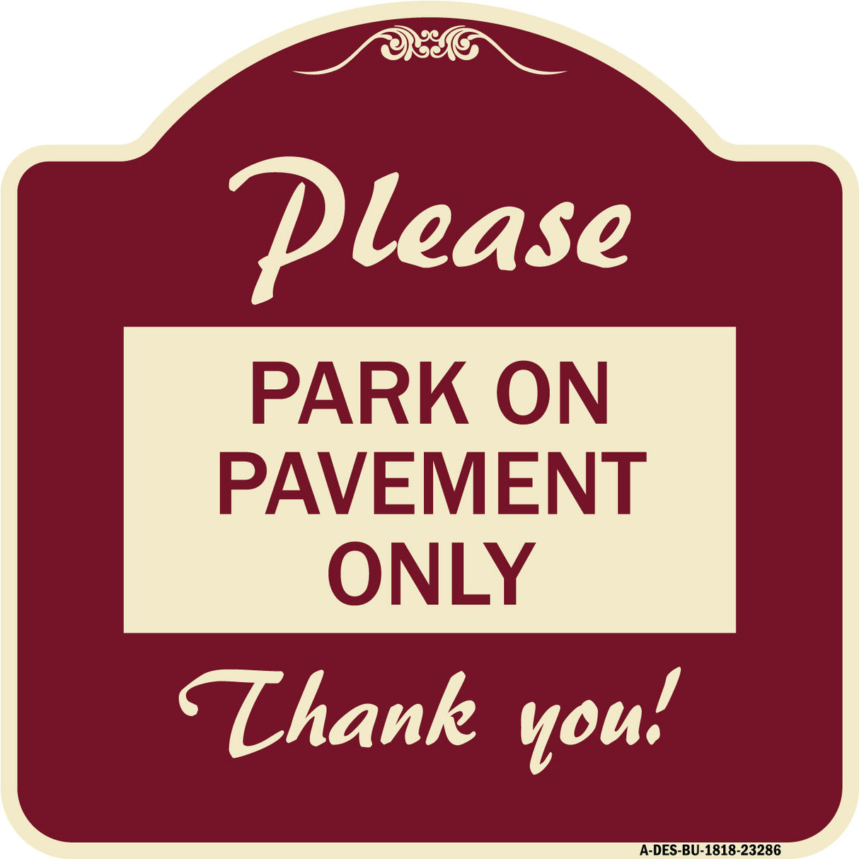 Please Park on Pavement Only Thank You