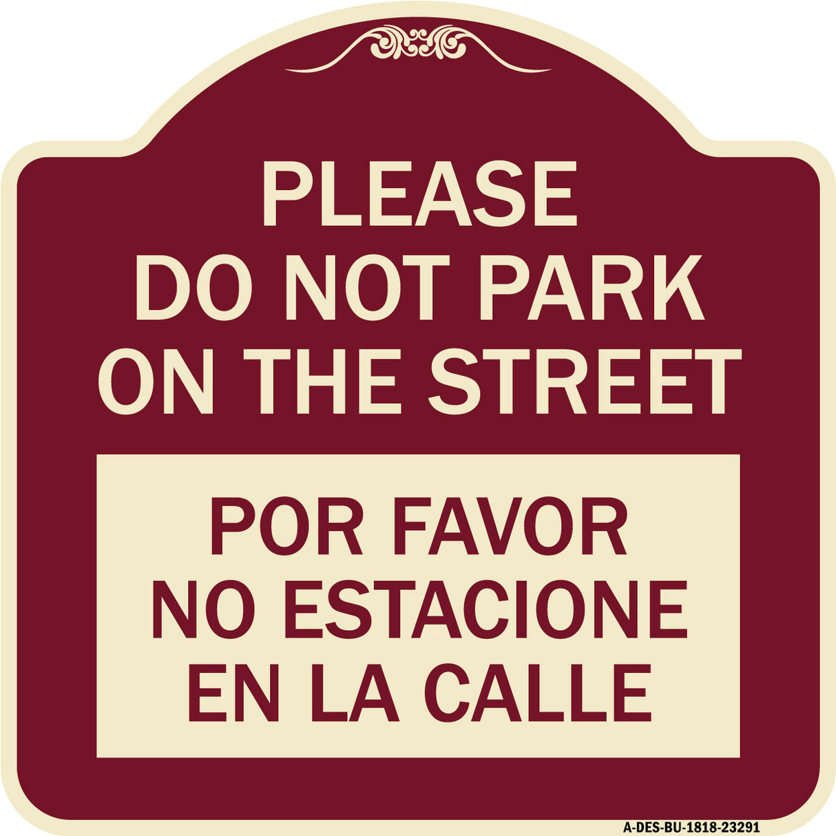 Please Do Not Park on the Street Por Favor No Estacione En La Calle