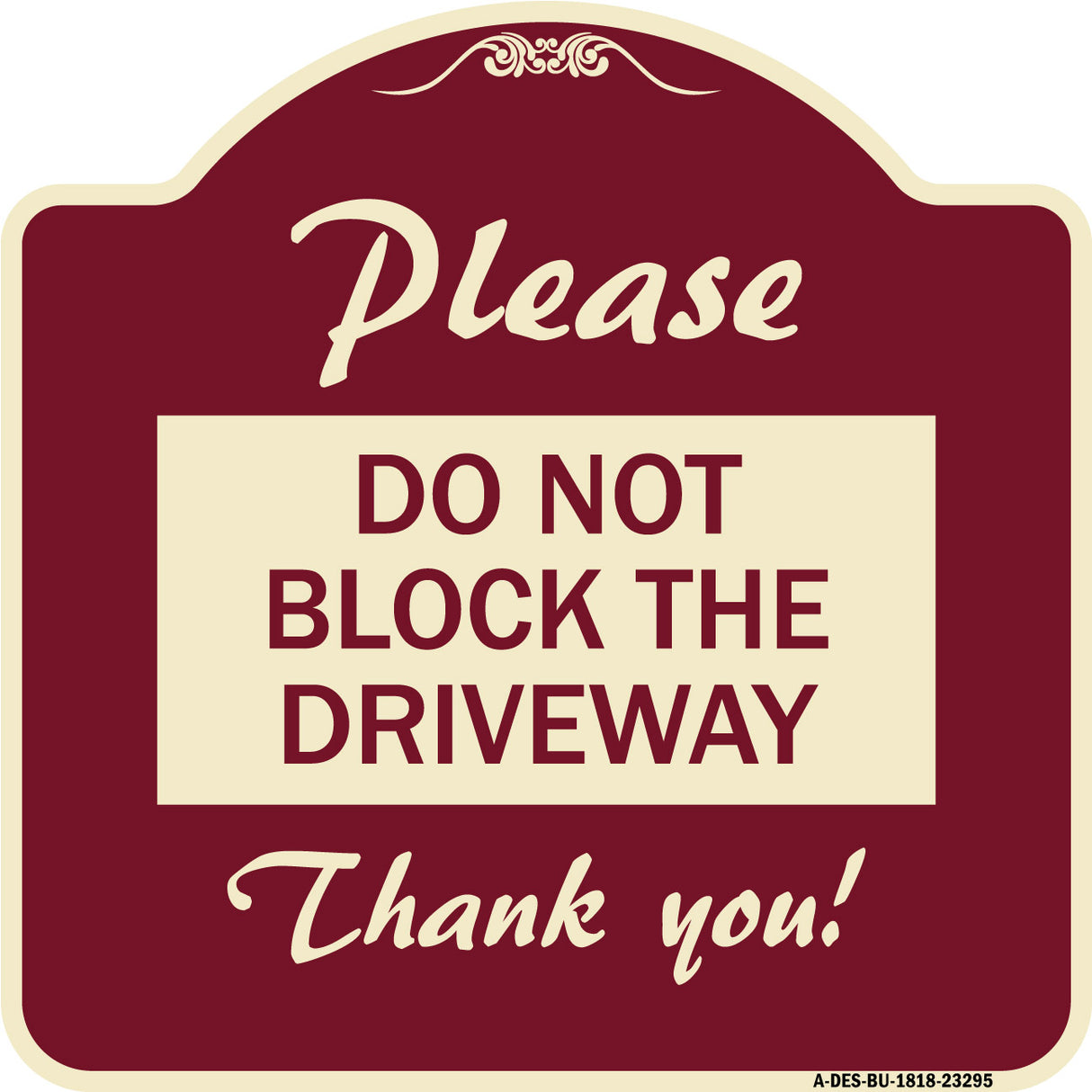 Please Do Not Block the Driveway Thank You!