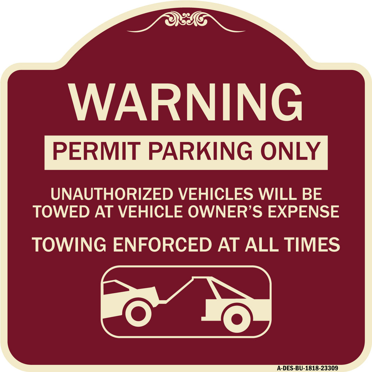 Permit Parking Only Unauthorized Vehicles Will Be Towed at Vehicle Owner's Expense Towing Enforced