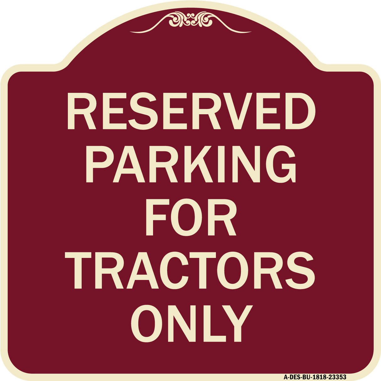 Parking Space Reserved Sign Parking Reserved for Tractors Only