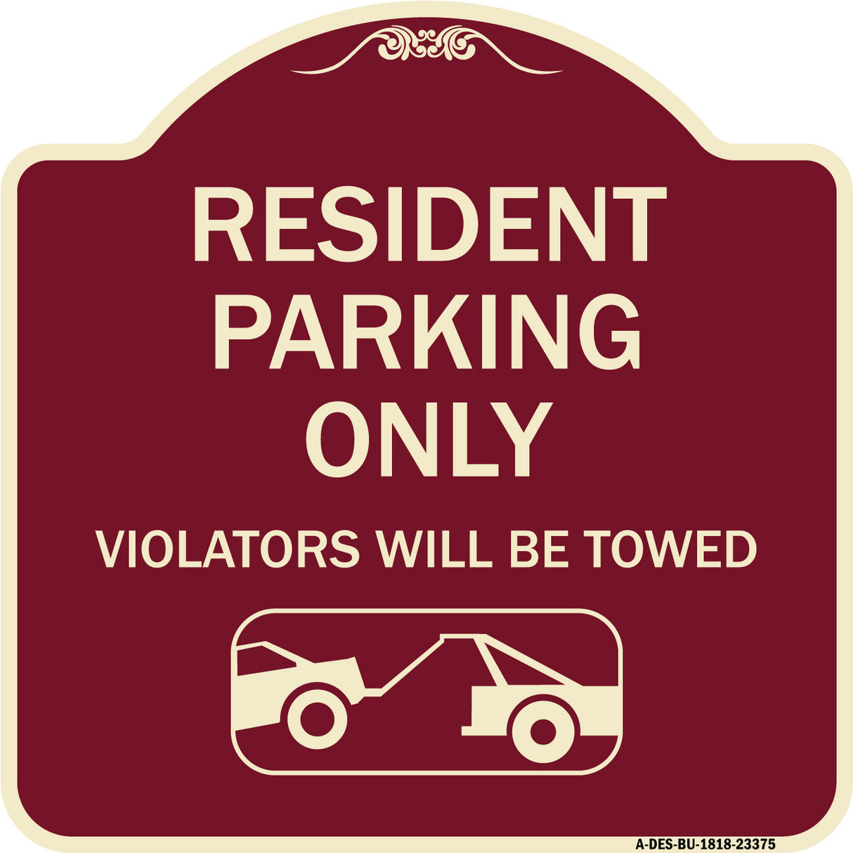 Parking Reserved Towing Sign Resident Parking Only Violators Will Be Towed (With Vehicle Towing Symbol)