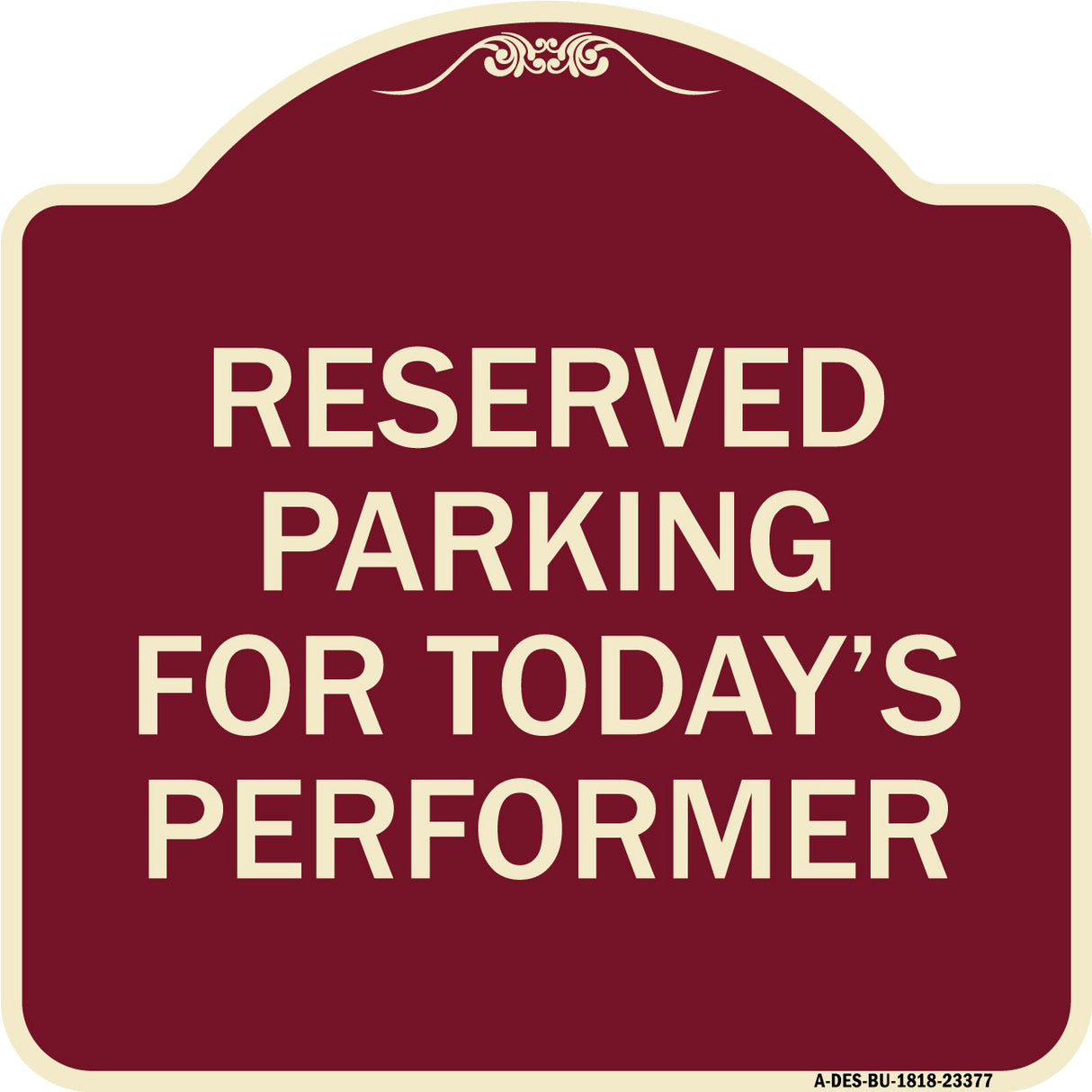Parking Reserved for Today's Performer