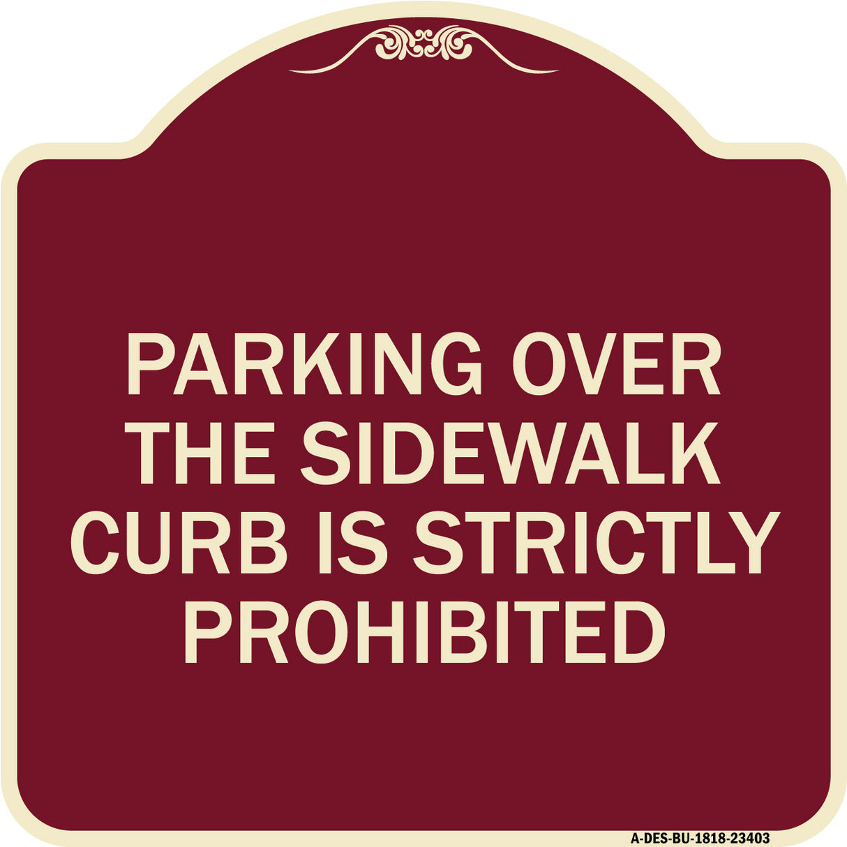 Parking Over the Sidewalk Curb Is Strictly Prohibited