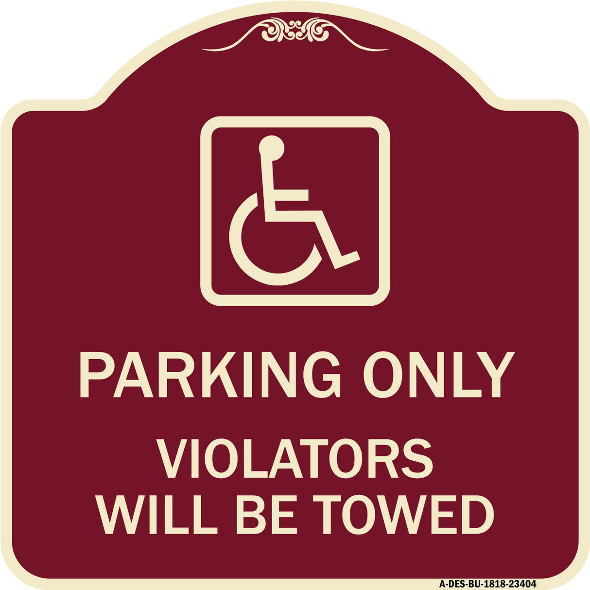Parking Only Violators Will Be Towed (Handicapped Symbol)