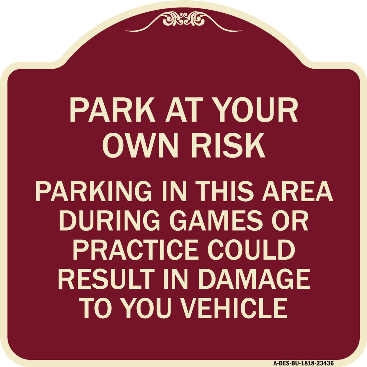 Parking in This Area During Games or Practices Could Result in Damage to Your Vehicle
