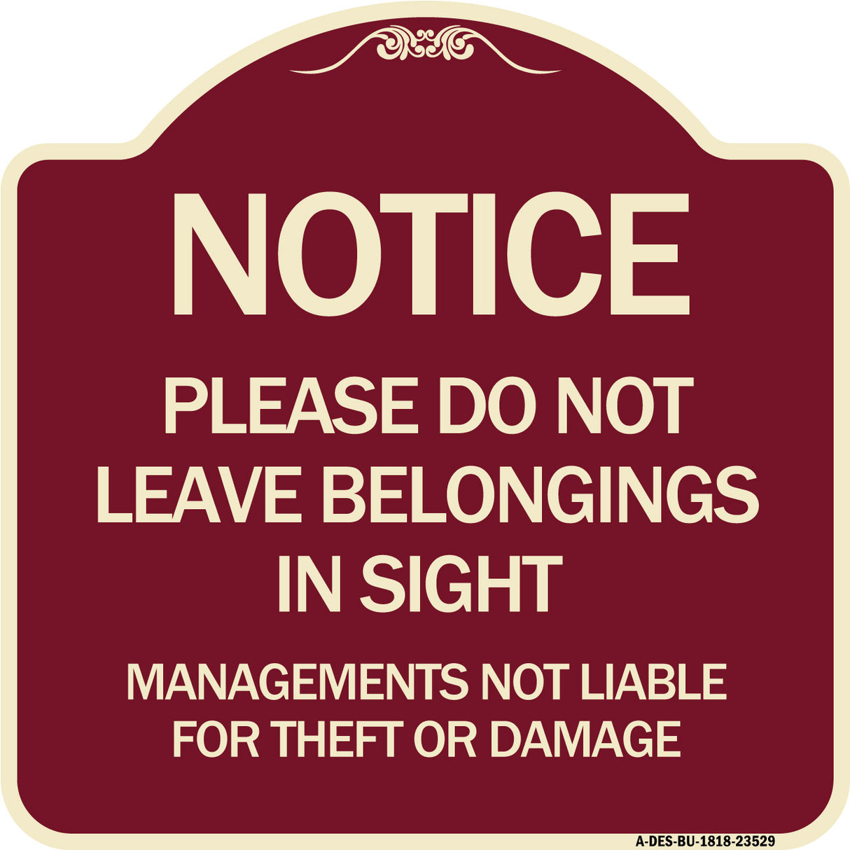 Notice Do Not Leave Belongings in Sight Management Is Not Liable for Theft or Damage