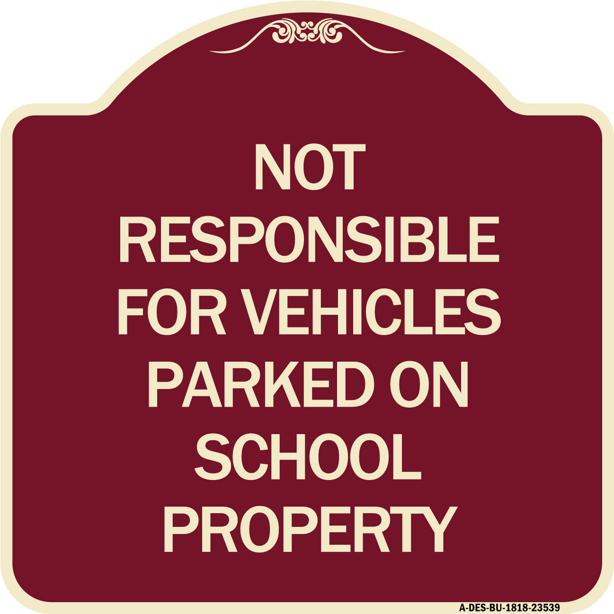 Not Responsible for Vehicles Parked on School Property
