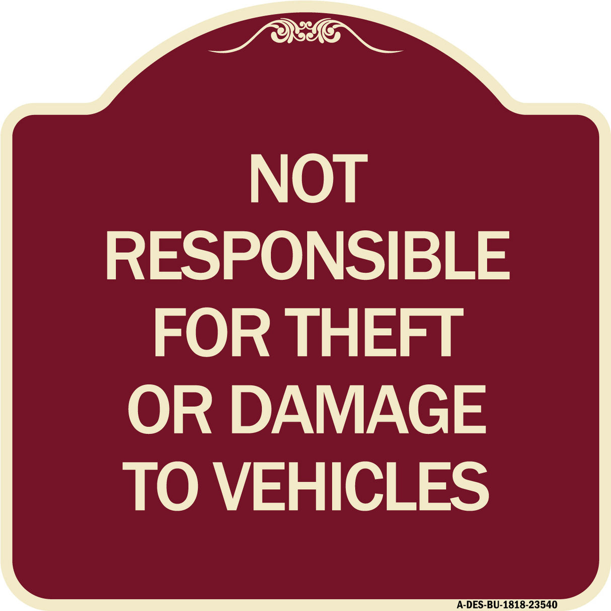 Not Responsible for Theft or Damage to Vehicles Sign