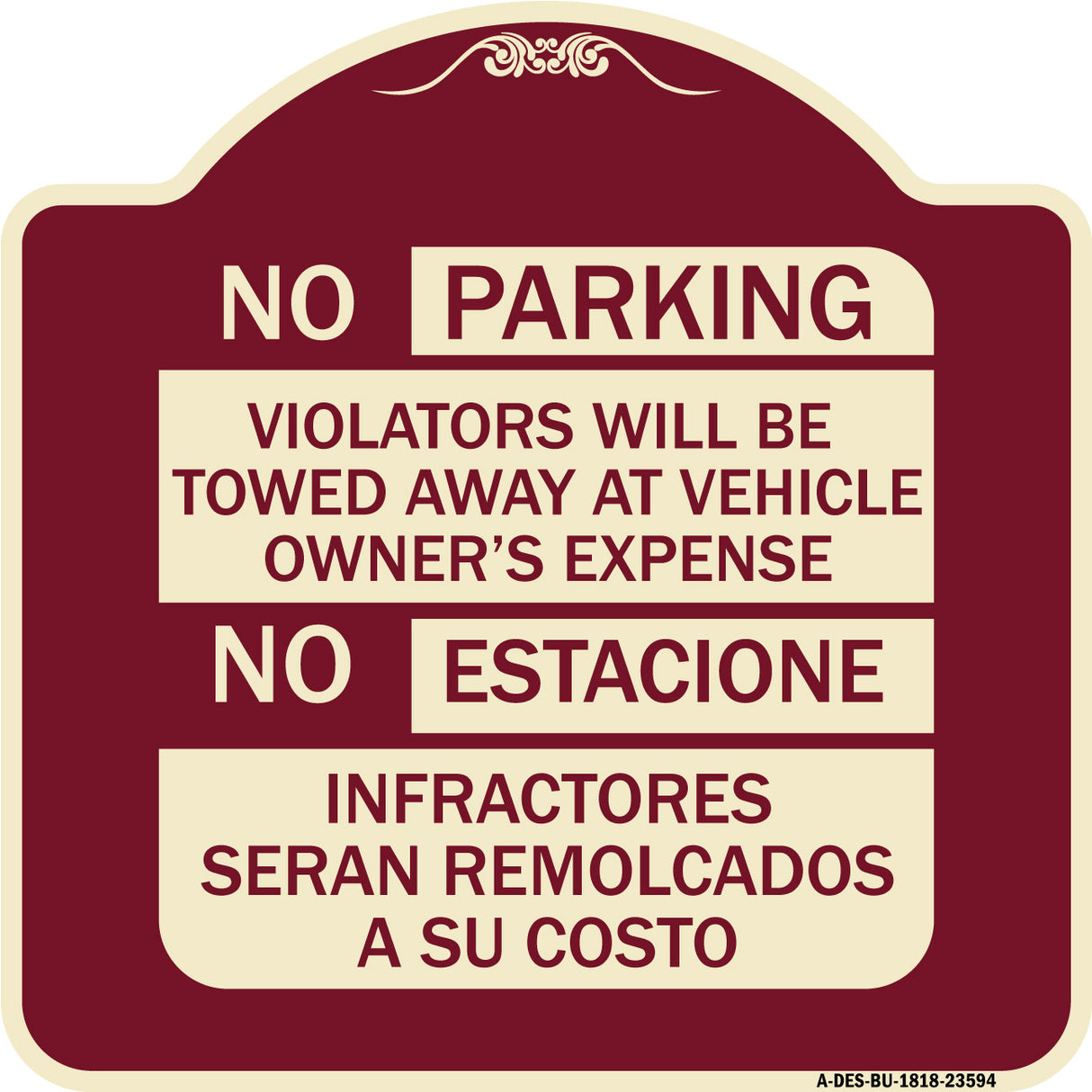 No Parking Violators Will Be Towed Away at Vehicle Owner's Expense - No Estacione Infractores Seran Remolcado a Su Costo