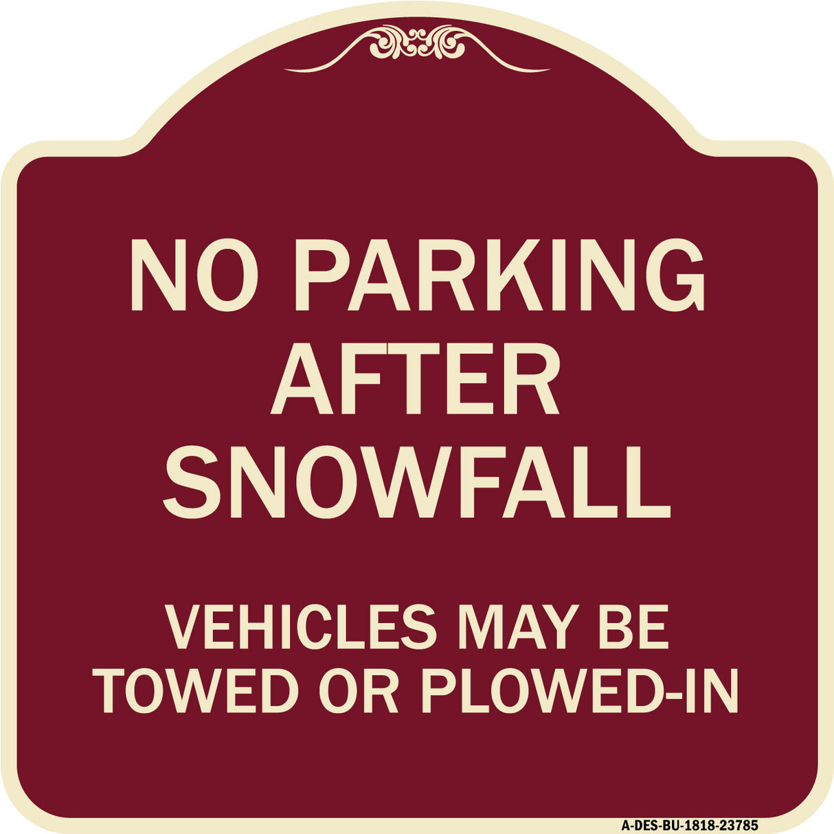 No Parking After Snowfall Vehicles May Be Towed or Plowed-In