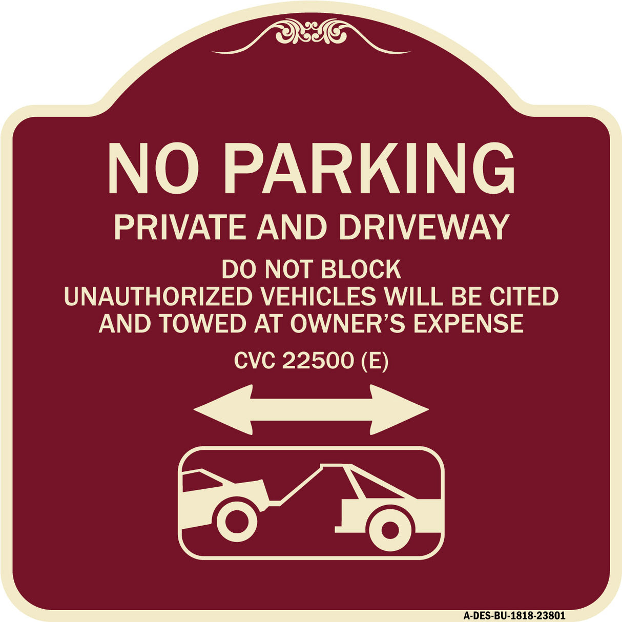 No Parking - Private and Active Driveway Do Not Block Unauthorized Vehicles Will Be Cited and Towed at Owner's Expense