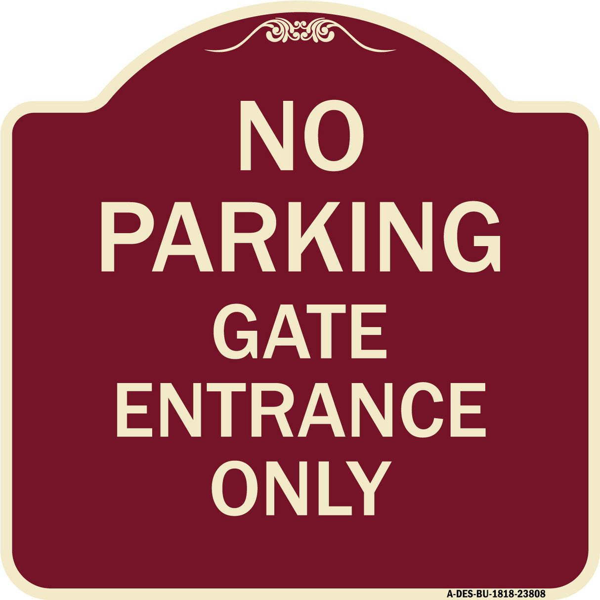 No Parking - Gate Entrance Only