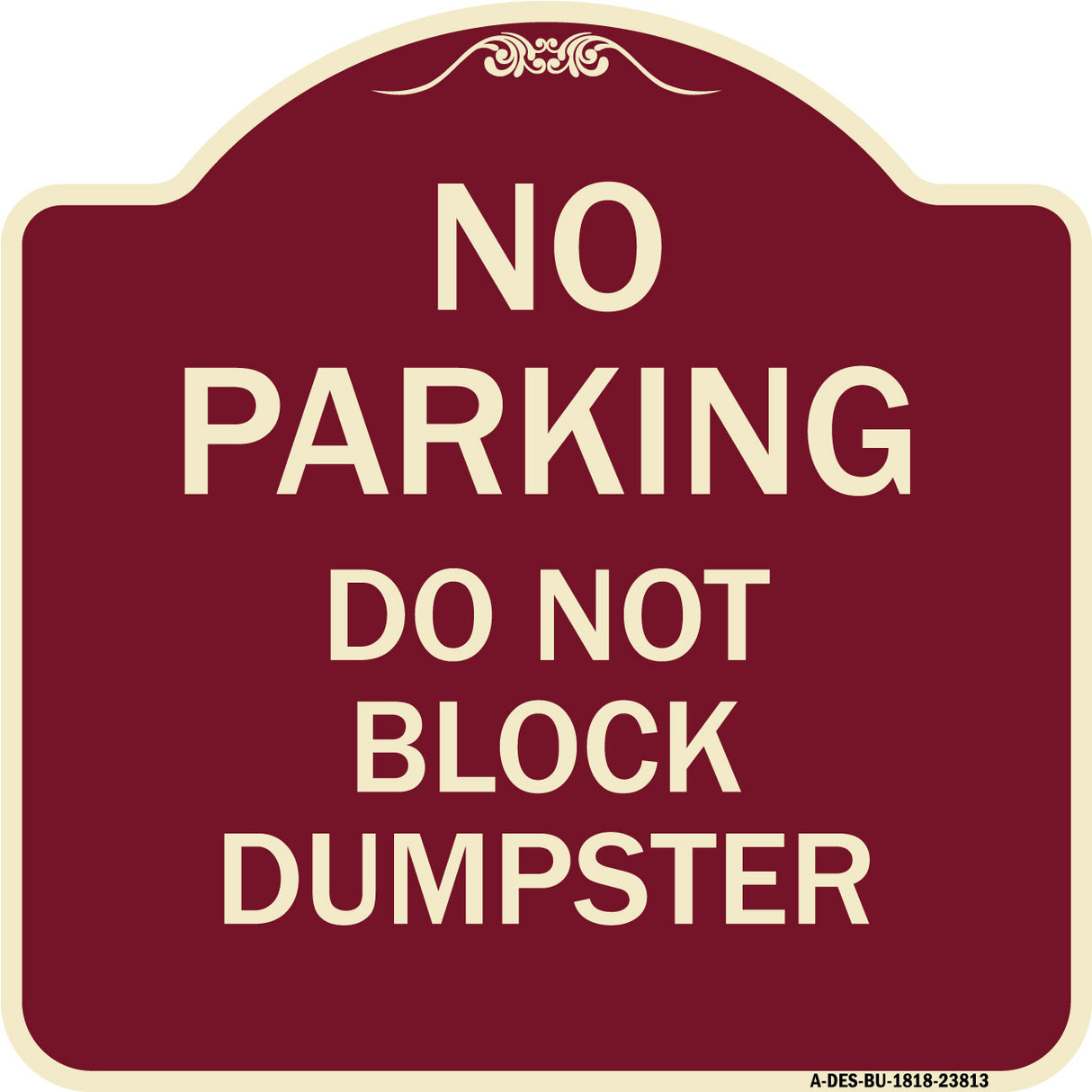 No Parking - Do Not Block Dumpster