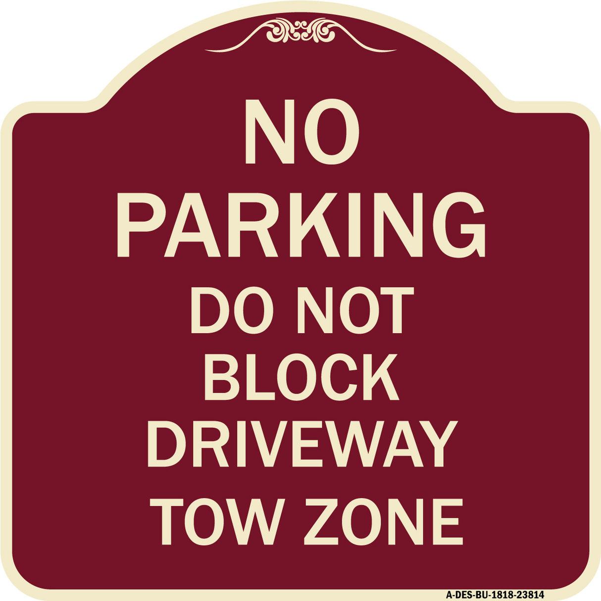No Parking - Do Not Block Driveway Tow Zone