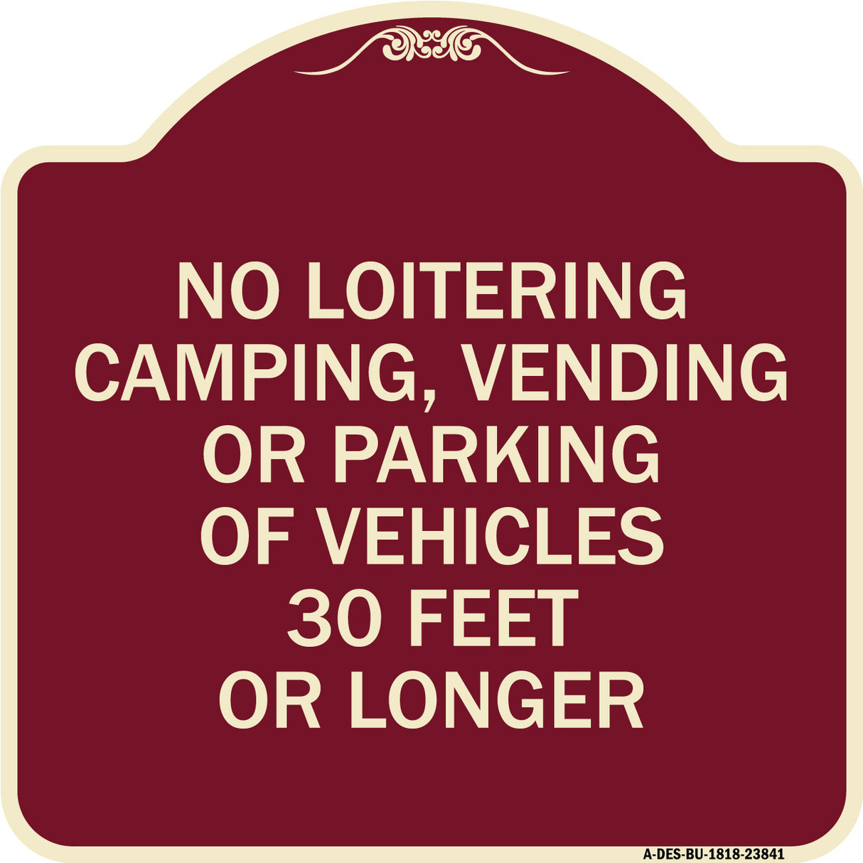 No Loitering Camping Vending or Parking of Vehicles 30 Feet or Longer