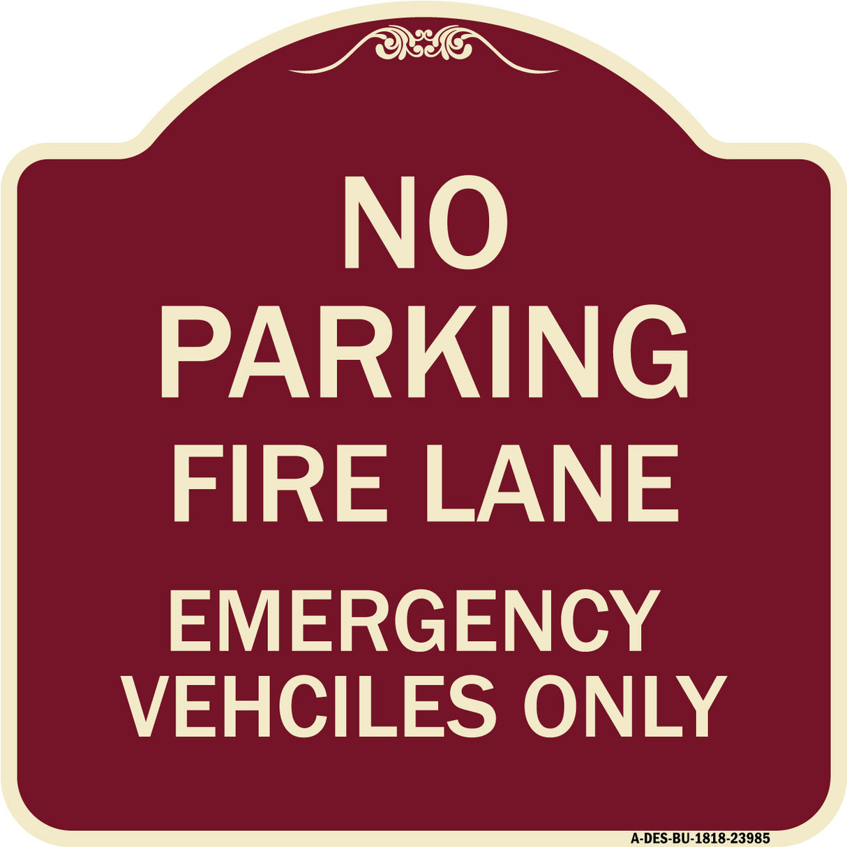 Fire Lane Emergency Vehicles Only