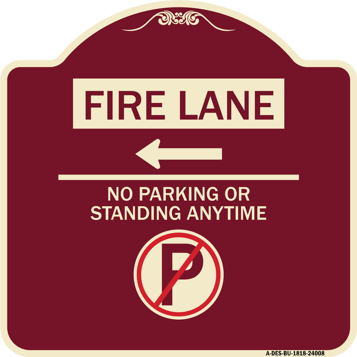 Fire Lane - No Parking or Standing Anytime (With No Parking Symbol and Left Arrow)
