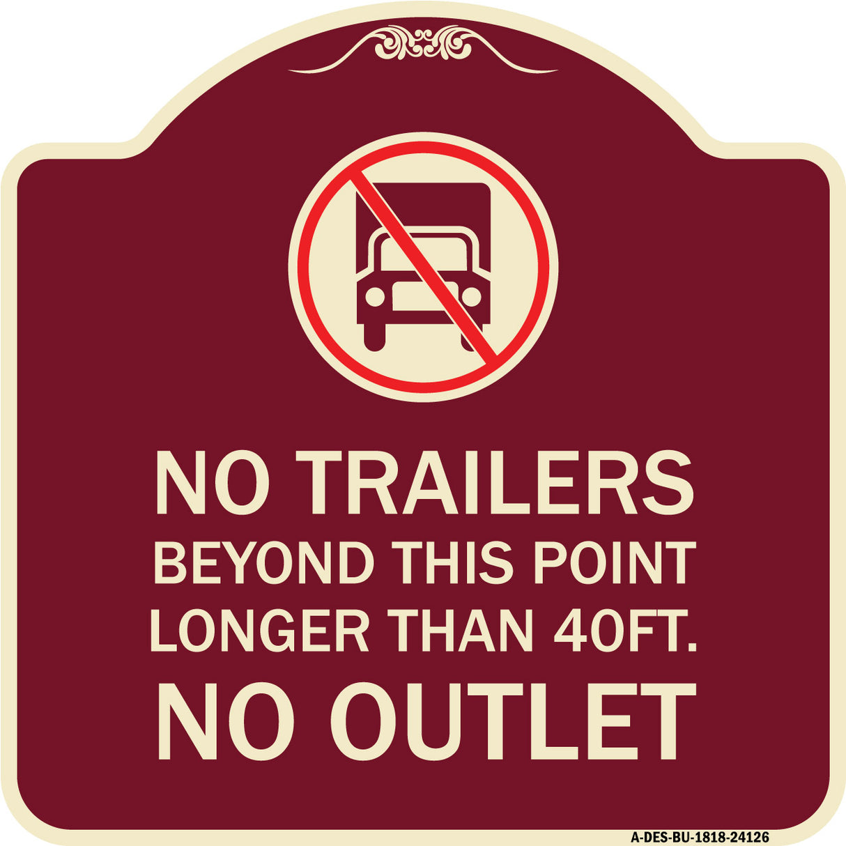 Driveway Sign No Trailers Beyond This Point Longer Than 40 Ft No Outlet with Graphic