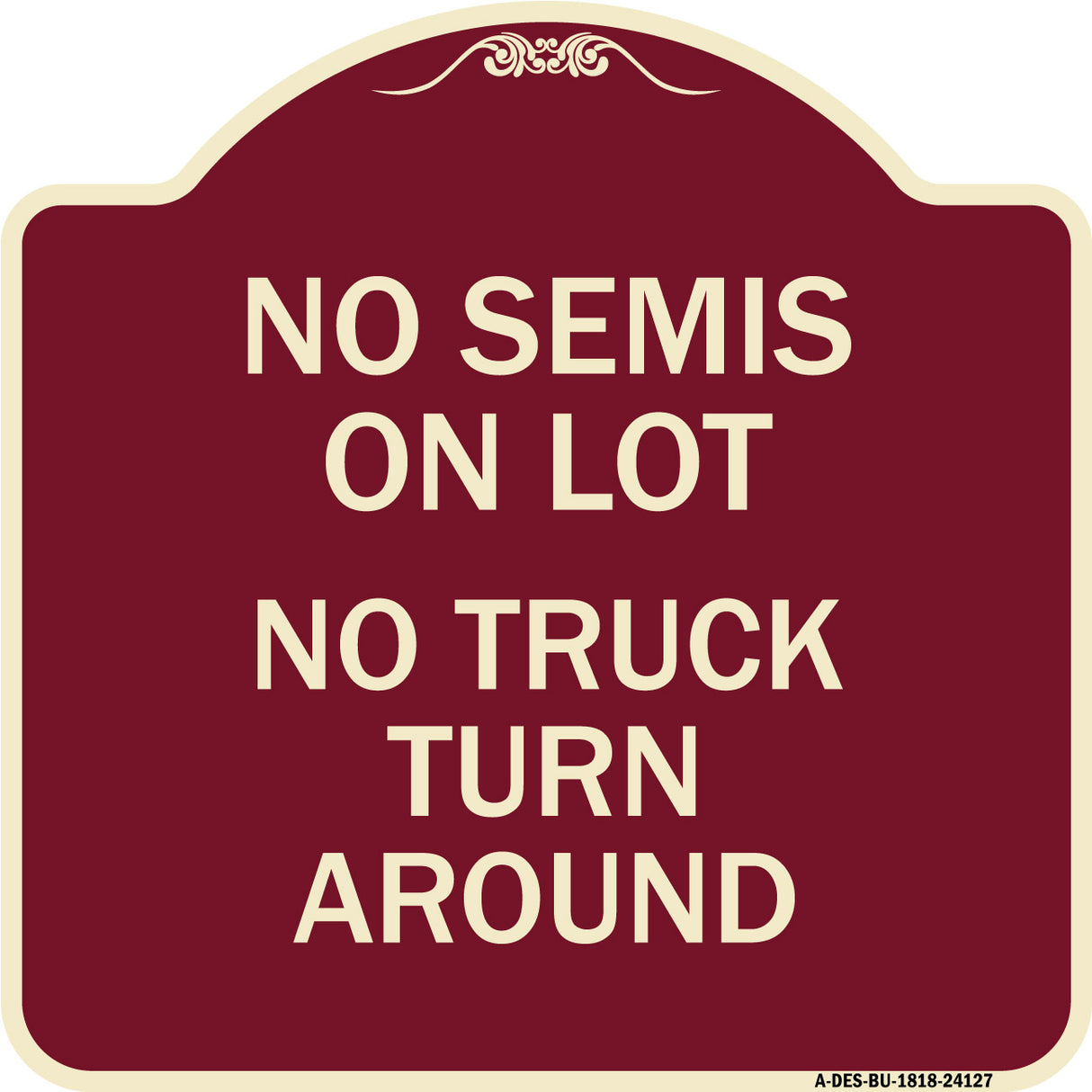 Driveway Sign No Semis on Lot No Truck Turn Around