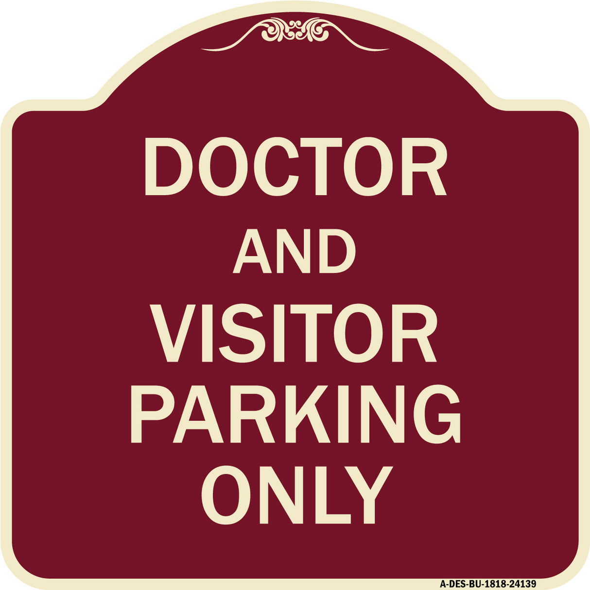 Doctor and Visitor Parking Only Sign