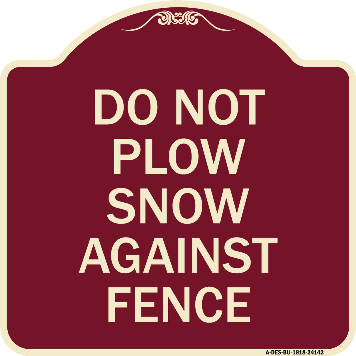 Do Not Plow Snow Against Fence
