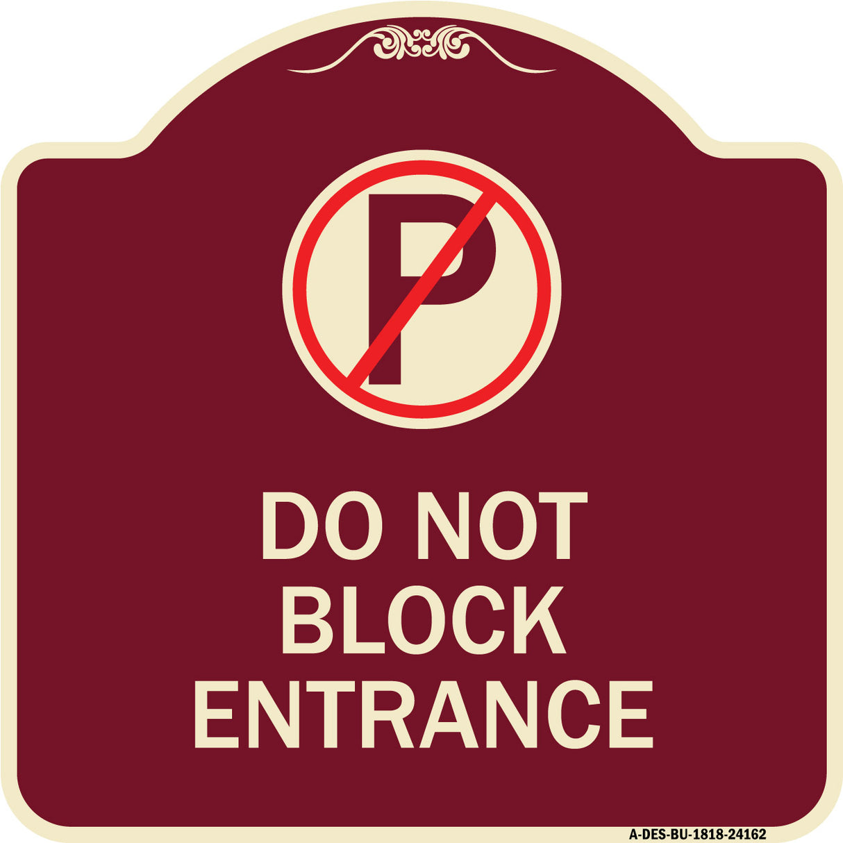 Do Not Block Entrance (With No Parking Symbol)