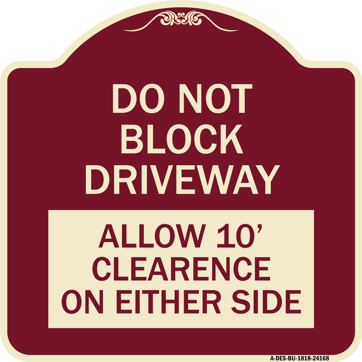 Do Not Block Driveway Allow 10 Ft Clearance on Either Side