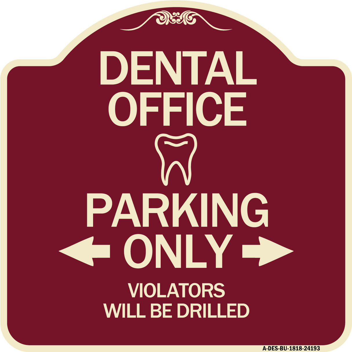 Dental Office Parking Only Violators Will Be Drilled