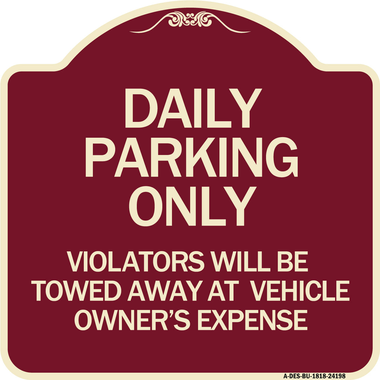 Daily Parking Only Violators Will Be Towed Away at Vehicle Owner's Expense