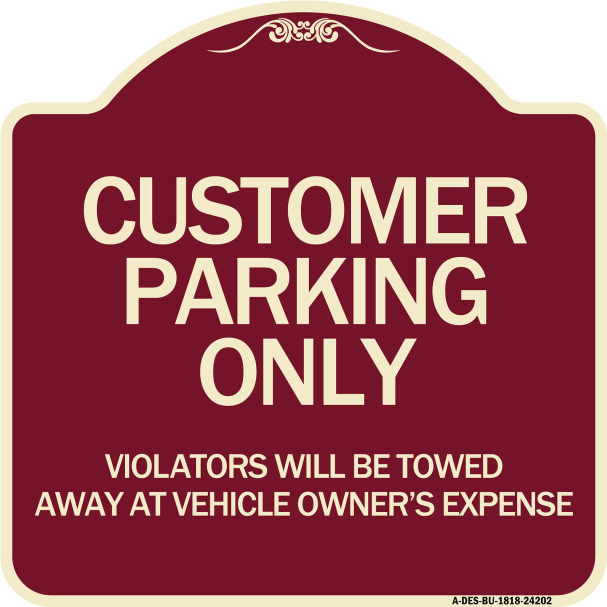Customer Parking Only Violators Will Be Towed Away at Vehicle Owner's Expense