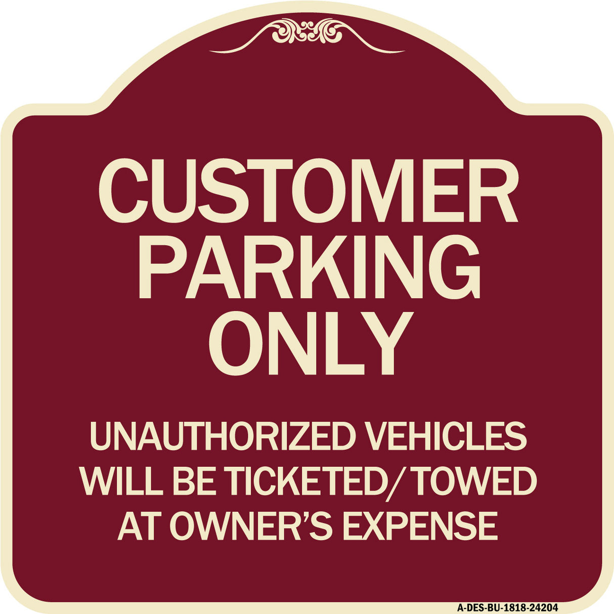 Customer Parking Only Unauthorized Vehicles Will Be Ticketed Towed at Owners Expense
