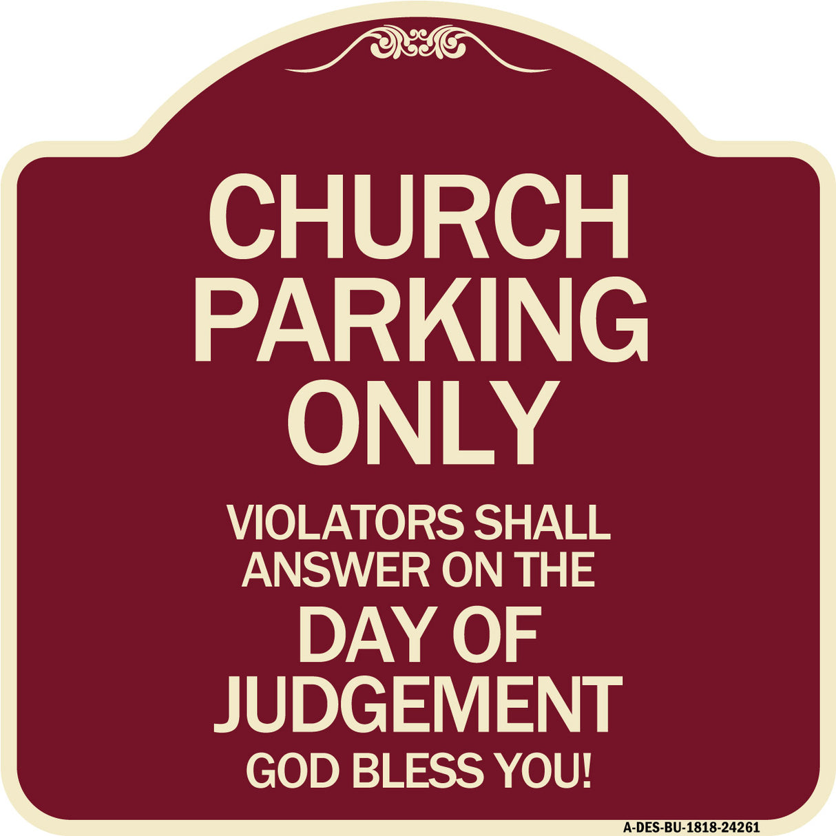 Church Parking Only Violators Shall Answer on the Day of Judgement