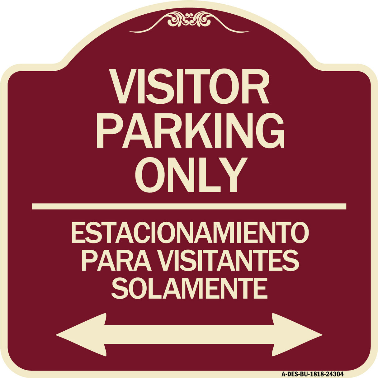 Bilingual Reserved Parking Sign Visitor Parking Only - Estacionamiento Para Visitantes Solamente (With Bidirectional Arrow)