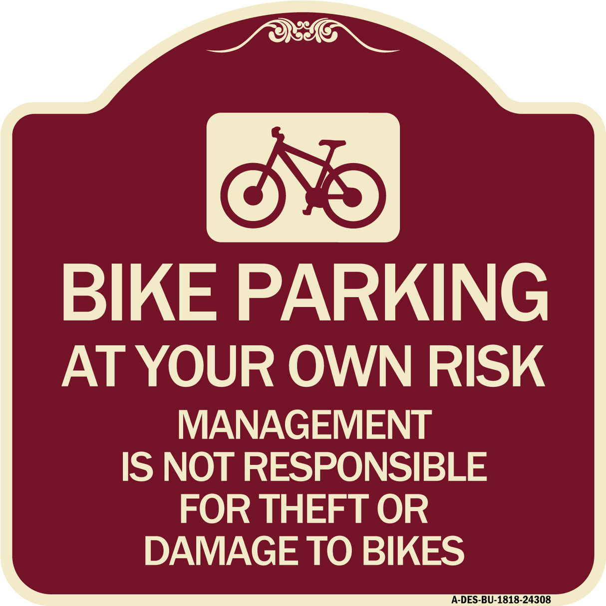 Bike Parking at Your Own Risk Management Is Not Responsible for Theft or Damage to Bikes